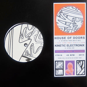 House Of Doors / Kinetic Electronix "Bicameral Mind / Astral Kin" FUTURE TIMES DEEP HOUSE 12"