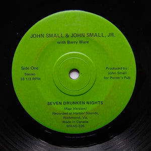 JOHN SMALL JR "Seven Drunken Nights" PRIVATE BOOGIE FUNK RAP 7"
