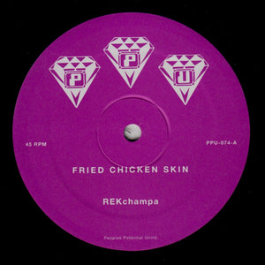 REKchampa & Personal Trainer "Fried Chicken Skin" PPU MODERN SOUL HOUSE 12"