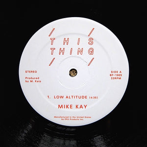MIKE KAY "Low Altitude"  PPU~THIS THING MELBOURNE BOOGIE HOUSE 12"